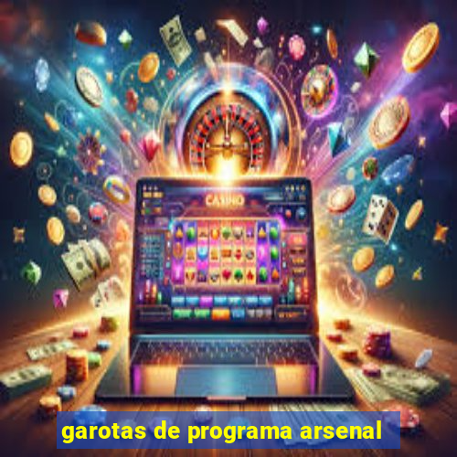 garotas de programa arsenal